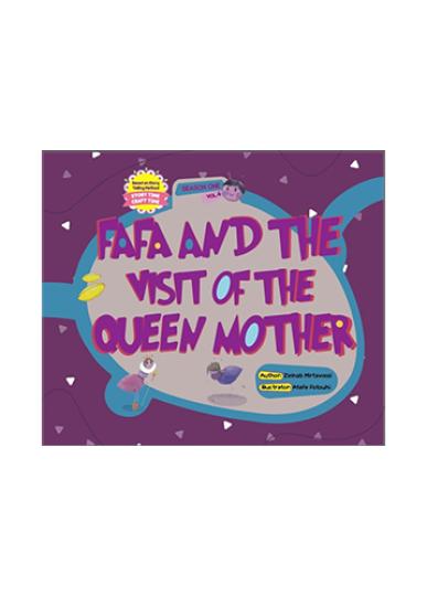 FAFA AND THE VISIT OF THE QUEEN MOTHER